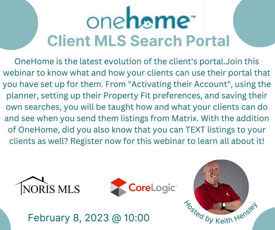 One Home Client MLS search Portal is the latest evolution of the client's portal. Join this webinar to know what and how your clients can use their portal that you have set up for them. February 8, 2023 at 10:00