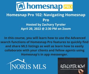 Register for Homesnap Pro 5/5/2022 at 2:30, full details at link