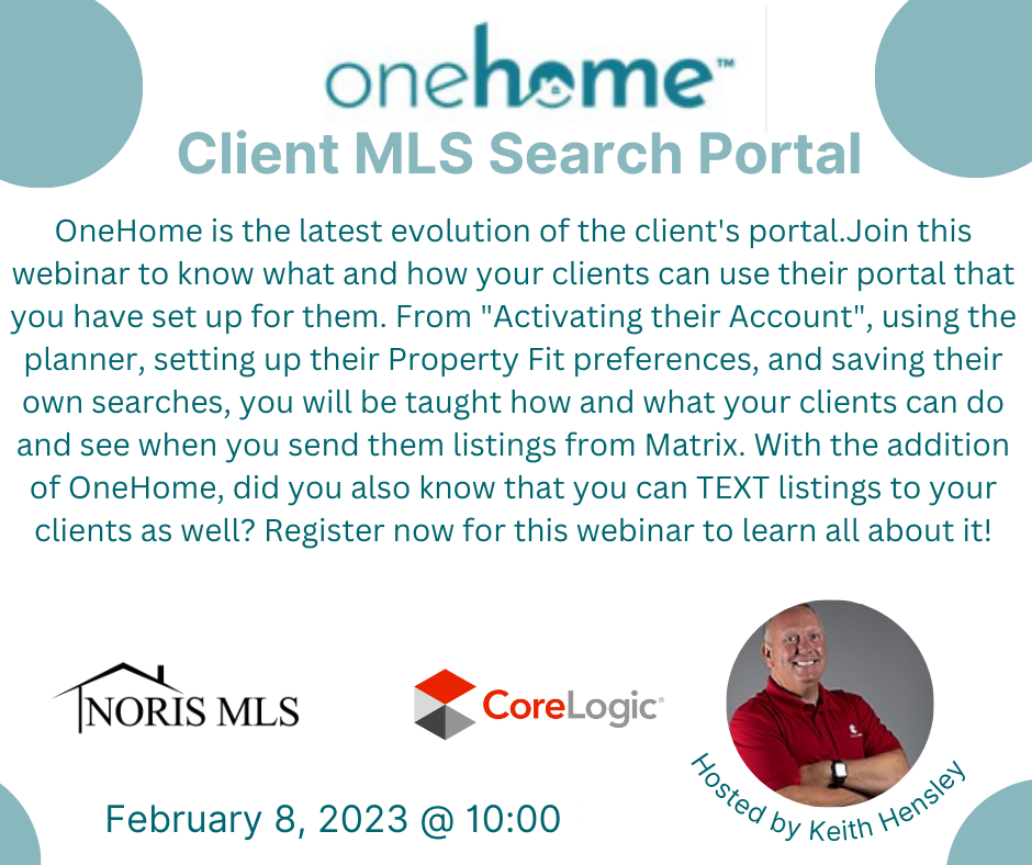 One Home Client MLS search Portal is the latest evolution of the client's portal. Join this webinar to know what and how your clients can use their portal that you have set up for them.  February 8, 2023 at 10:00