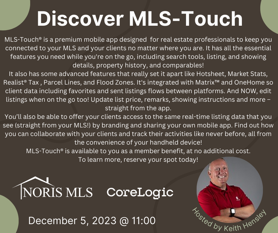 Discover MLS-Touch 
A premium mobile app designed for real estate professionals to keep you connected to your MLS and your clients no matter where you are

Webinar December 5, 2023 at 11:00 